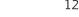 12