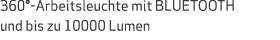 360°-Arbeitsleuchte mit BLUETOOTH und bis zu 10000 Lumen 