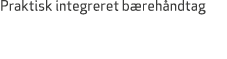 Praktisk integreret b reh ndtag 