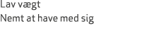 Lav v gt Nemt at have med sig