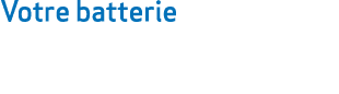 Votre batterie