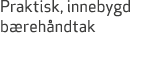 Praktisk, innebygd b reh ndtak 