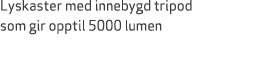 Lyskaster med innebygd tripod som gir opptil 5000 lumen 