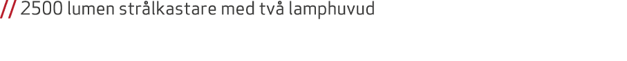 // 2500 lumen str lkastare med tv lamphuvud