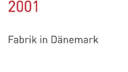 2001 Fabrik in Dänemark