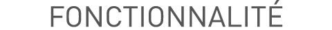 FONCTIONNALITÉ