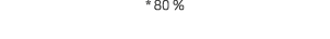 * 80 %