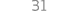 31