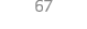 67