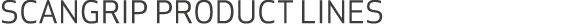 SCANGRIP PRODUCT LINES 