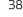 38