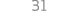 31